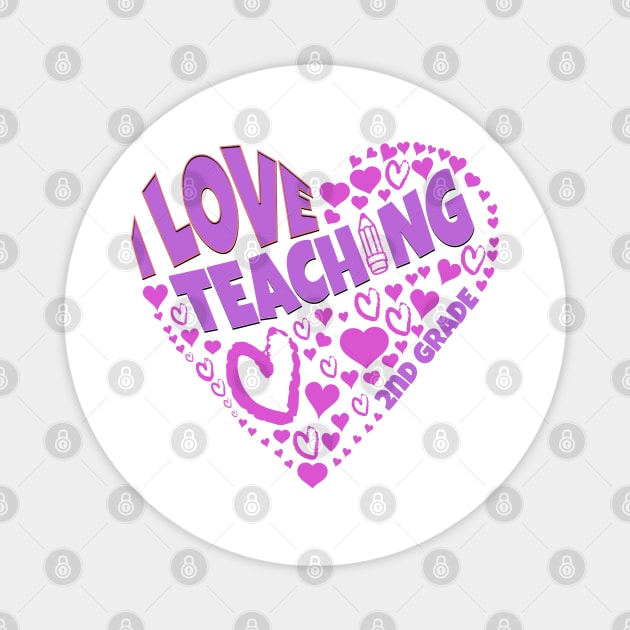 Teacher love shown on I Love Teaching 2nd Grade tee Magnet by Danny Gordon Art